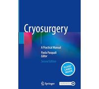 Cryosurgery: A Practical Manual