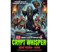 Crypt Whisper: 50 Short Dark Tales of Human Sins, Scary Horror Stories with Macabre Humor, Sinful Characters & Creepy Gothic Atmosphere