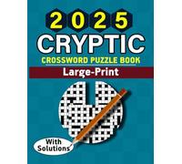Cryptic Crossword Puzzle: The Great Beautiful challenging Cryptic Crossword Puzzle Book enjoy a delightful time, with fun games for all Cryptic Lover.