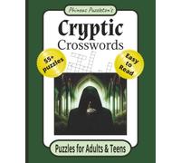 Cryptic Crosswords Puzzles for Adults & Teens: Crossword Puzzles with Easy to Read Print about Cryptic things, Mysterious marvels, Ciphers and more | ... Gift for Vacations, Road Trips and Holidays