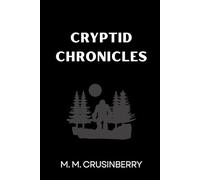 Cryptid Chronicles: Bigfoot (The Folklore Archives)