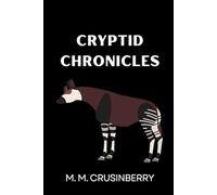 Cryptid Chronicles: Okapi (The Folklore Archives)