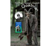 Cryptid Classic #6: The Prince George's County's Goatman (Cryptid Classics By Jeffrey B Miley)
