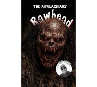 Cryptid Classics #11: The Appalachians' Rawhead (Cryptid Classics By Jeffrey B Miley)