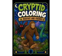 Cryptid Coloring: Bigfoot and Friends