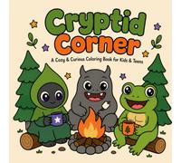 Cryptid Corner: A Cozy & Curious Coloring Book Featuring Lesser-Known Legendary Creatures-40 Bold and Easy Illustrations for Kids & Teens (Flatwoods Monster, Dover Demon, Skunk Ape & More)
