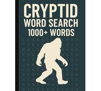 Cryptid Word Search: A Large Print 8.5" x 11" Mystery Puzzle Book with 80 Brain-Teasing Challenges and 1000+ words - Perfect for Cryptozooology Enthusiasts