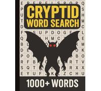 Cryptid Word Search: A Large Print 8.5" x 11" Mythical Beast Puzzle Book with 80 Brain-Teasing Challenges and 1000+ words - Perfect for Cryptozooology Fans