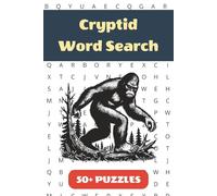Cryptid Word Search Puzzle Book: 50+ Word Find Puzzles with Easy-to-Read Print about Bigfoot, Loch Ness Monster, Chupacabra and More | 6×9 inches, 110 ... … Gift for Vacations, Holidays and Free Times