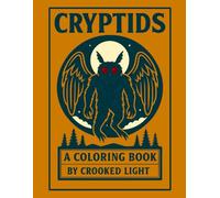 Cryptids: A Coloring Book by Crooked Light