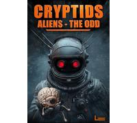 Cryptids Aliens the Odd