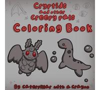 Cryptids and Other Creepy Pals Coloring Book