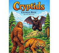 Cryptids Coloring Book for Adults and Teens: 20 Mysterious Creatures from Folklore and Legend, Bigfoot, Mothman, Chupacabra & More