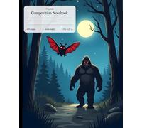 Cryptids Composition Notebook: Wide ruled aesthetic notebook featuring Bigfoot and Mothman - perfect for school, journaling, or writing
