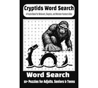 Cryptids Word Search: Word Searches with Easy-to-Read Print About Bigfoot, Lochness Monster and More | 6x9 Inches, 110 Pages | 50+ Puzzles.....Gifts for Vacations, Traveling, Holidays