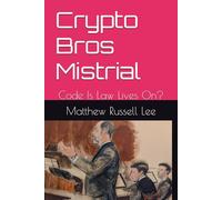 Crypto Bros Mistrial: Code Is Law Lives On?