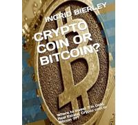CRYPTO COIN OR BITCOIN?: Where to invest ? In Gold, Real Estate, Crypto coin or Bitcoin ???