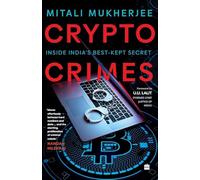 Crypto Crimes: Inside India's Best-Kept Secret