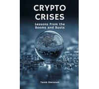 Crypto Crises: Lessons From the Booms and Busts