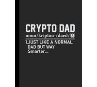 Crypto Dad: Cryptocurrency Bitcoin BTC Notebook, Journal, Diary | 110 College Ruled Pages