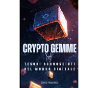 Crypto Gemme : Tesori sconosciuti del Mondo Digitale