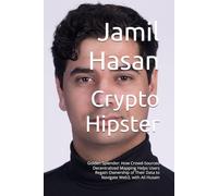 Crypto Hipster: Golden Splendor: How Crowd-Sourced Decentralized Mapping Helps Users Regain Ownership of Their Data to Navigate Web3, with Ali Husain ... Mysticals: Golden Splendor Collection)