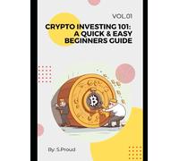 Crypto Investing 101: A Quick & Easy Beginners Guide