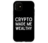 Crypto Made Me Wealthy Cryptocurrency Trading Blockchain Case for iPhone 11