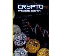 Crypto Password Keeper-Crypto Wallet Log Book For Traders And Investors: Cryptocurrency Exchange and Wallet Keeper Password Metaverse notebook NFT and ... |Crypto Seed Phrase Storage Notebook|Crypto