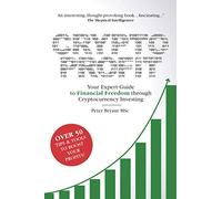Crypto Profit: Your Expert Guide to Financial Freedom through Cryptocurrency Investing