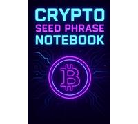 Crypto Seed Phrase Notebook: Seed Phrase Storage | Private Key Notebook | Offline Crypto Key Book
