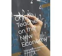 Crypto Teacher on the new Economy: The Greatest experiment in over 400 years