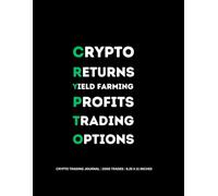 CRYPTO TRADING JOURNAL: Elevate Your Trading Edge| Log Bitcoin Ethereum or Other Trades, Set Rules, Monthly Goals, Plan, Chart, Reflect | Logs 2000 Trades