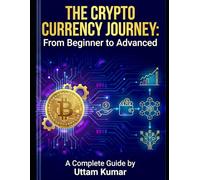 Crypto Unlocked: Your Complete Guide to Digital Currency: “The Art & History of Currency: A Visual Journey”