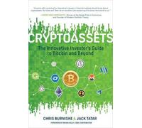 Cryptoassets: The Innovative Investor's Guide to Bitcoin and Beyond