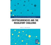 Cryptocurrencies and the Regulatory Challenge