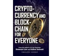 Cryptocurrency And Blockchain for Everyone