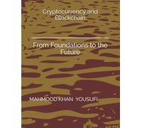Cryptocurrency and Blockchain: From Foundations to the Future