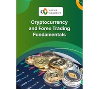 Cryptocurrency and Forex Trading Fundamentals - Alpha Academy