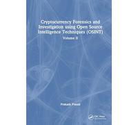Cryptocurrency Forensics and Investigation using Open Source Intelligence Techniques (OSINT): Volume II: 2