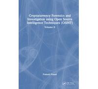Cryptocurrency Forensics and Investigation using Open Source Intelligence Techniques (OSINT) : Volume II