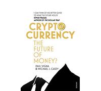 Cryptocurrency: The ultimate go-to guide for the Bitcoin curious