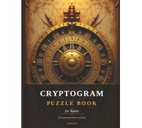 Cryptogram Puzzle Book for Adult: 200 Cryptogram Puzzles with Hints - Classic Celebrity Quotes and Brain-Teasing Ciphers for Adults