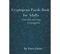 Cryptogram Puzzle Book for Adults: 1000 Sick and Dope Cryptograms (Cryptogram Puzzle Books for Adults)