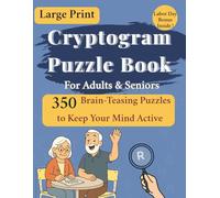 Cryptogram Puzzle Book for Adults - Decode Emotional Cryptoquotes That Comfort & Inspire: Comfortable Large Print • 350 Meaningful Cryptograms That ... • Bonus Labor Day Section (Life in Quotes)