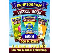 Cryptogram Puzzle Books Large Print Easy: With 10 Hints per Puzzle to Sharpen Your Mind. Master the Art of Code-Breaking and Unlock the Mystery!