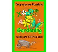 Cryptogram Puzzlers: Gardening: Puzzle and Coloring Activity Book for Gardeners