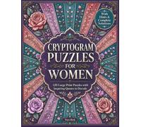 Cryptogram Puzzles for Women: 120 Large Print Cryptogram Puzzles with Inspiring Quotes for Women - With Starter Hints and Complete Solutions