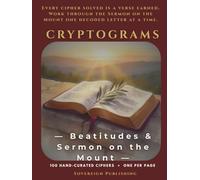 Cryptograms - Beatitudes & Sermon on the Mount: Cryptogram Puzzles from the Sermon on the Mount | KJV Matthew 5-7 | One Per Page | Hardcover Edition (Sovereign Cryptogram Series)