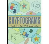 Cryptograms Book For Kids 12-16 Year old's: Cryptoquips Puzzle to Sharpen Your Brain, With Hints & Solutions